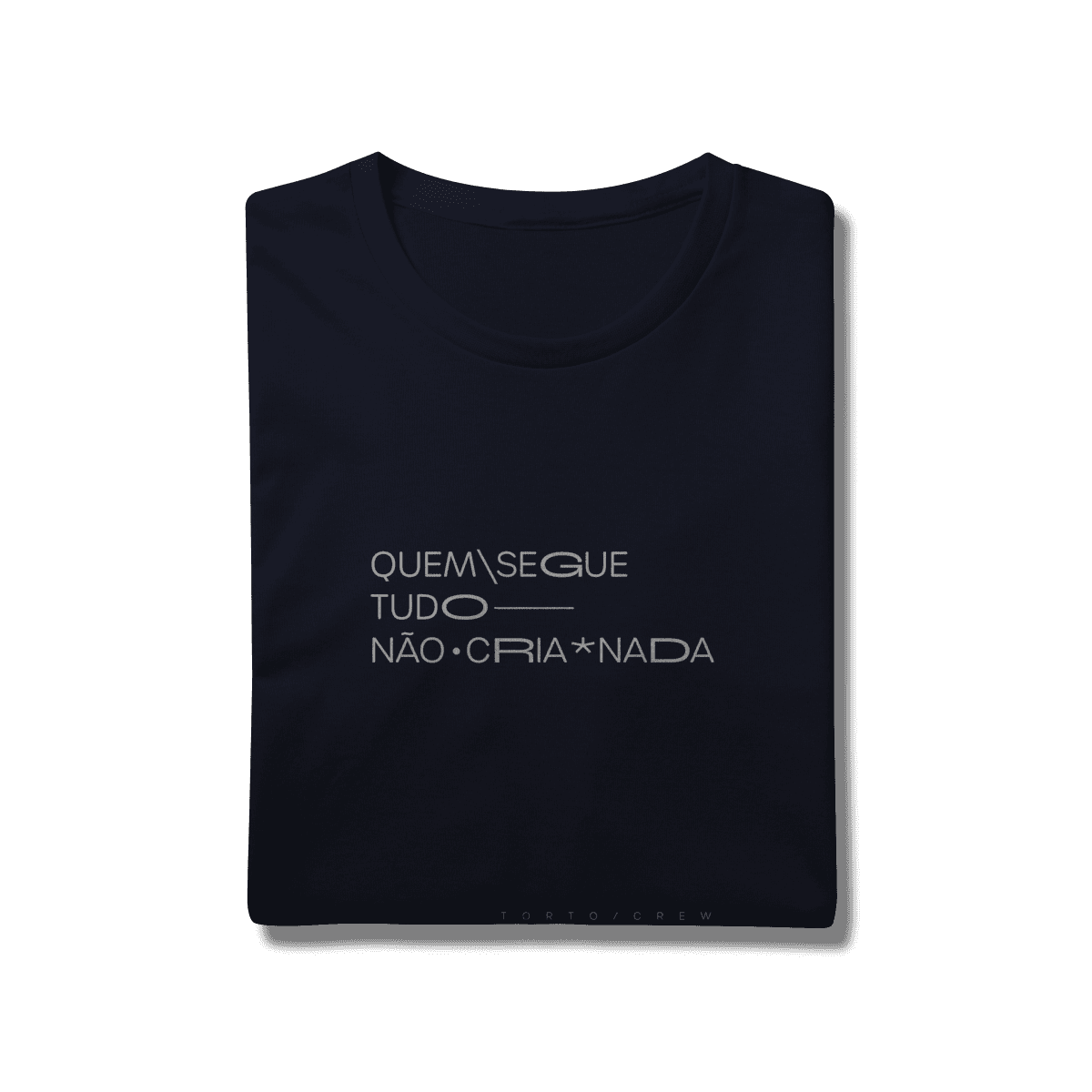 Quem segue tudo, não cria nada • camiseta, foto 14