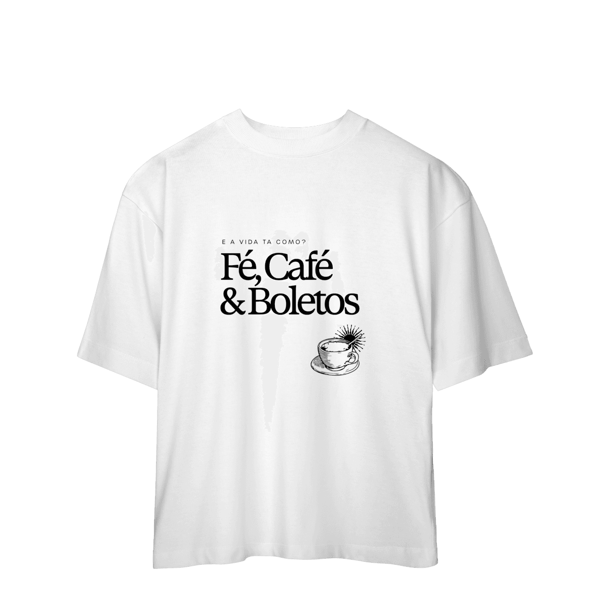 Fé, café & boletos • oversized