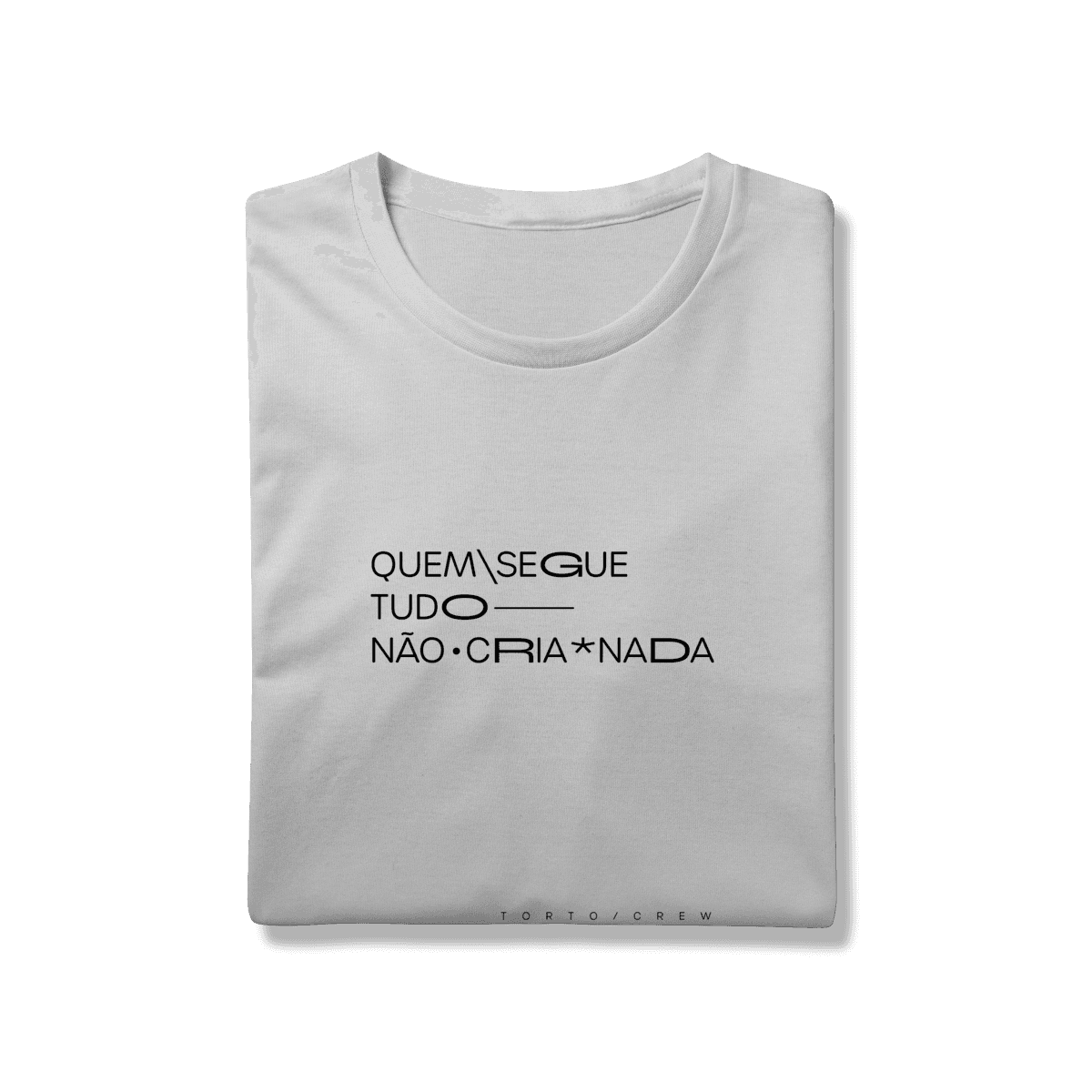 Quem segue tudo, não cria nada • camiseta, foto 9