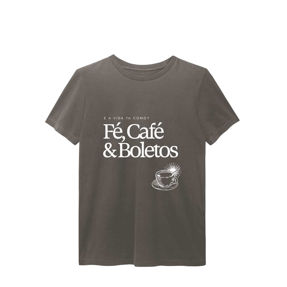 Fé, café & boletos • camiseta estonada