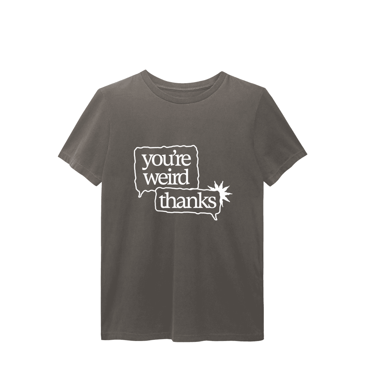 You're weird / thanks • camiseta estonada