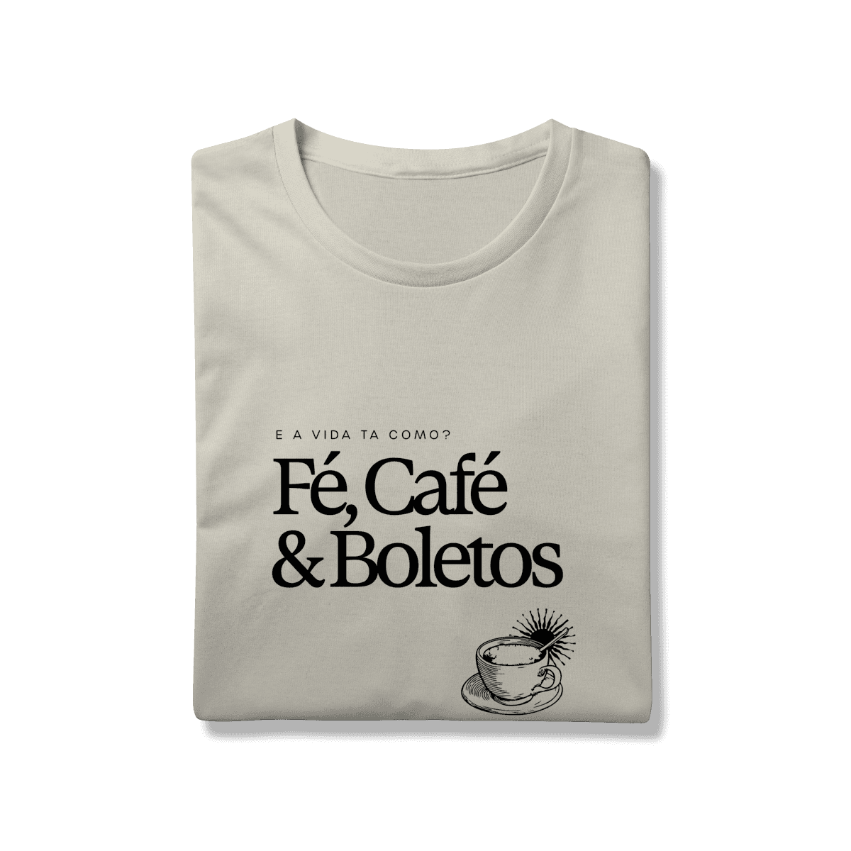 Fé, café & boletos • camiseta, foto 11