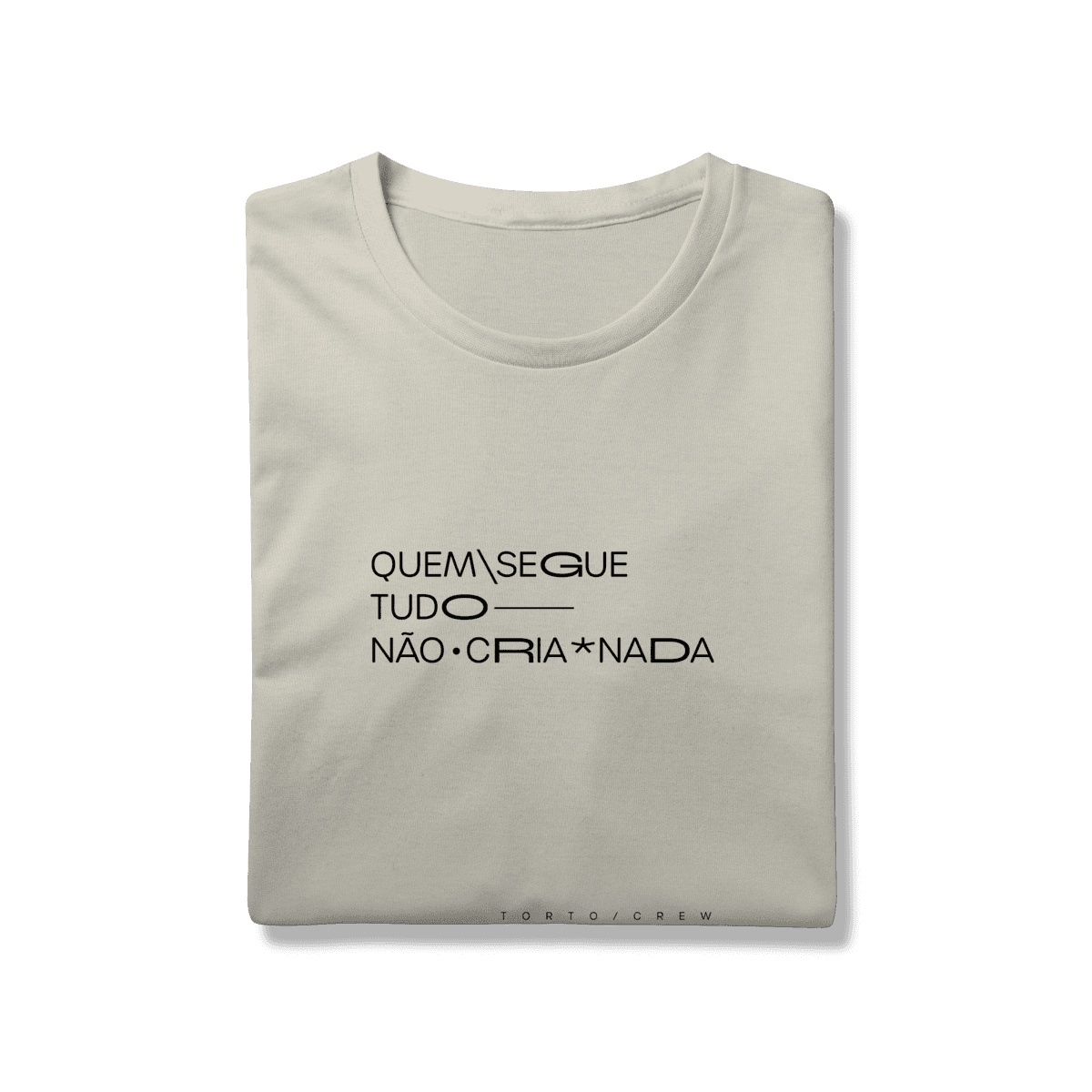Quem segue tudo, não cria nada • camiseta, foto 11