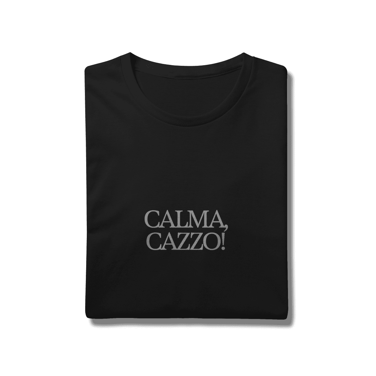 Calma, cazzo • camiseta