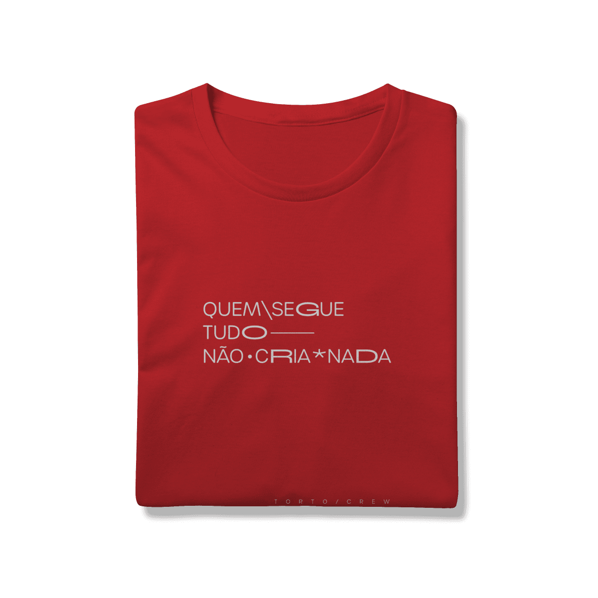 Quem segue tudo, não cria nada • camiseta, foto 13