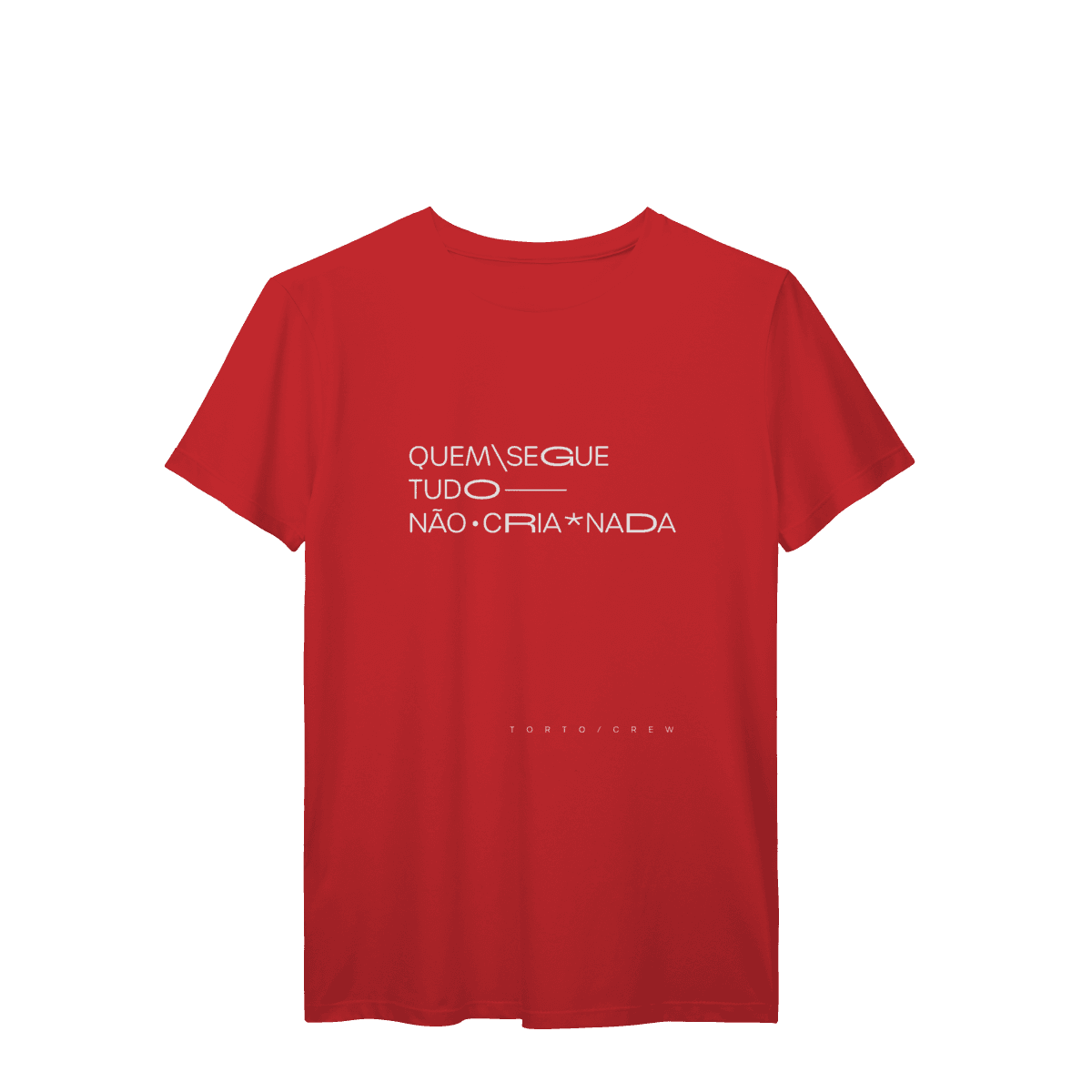 Quem segue tudo, não cria nada • camiseta, foto 6