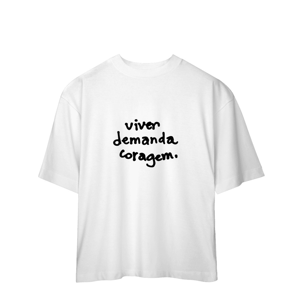 Viver demanda coragem • oversized