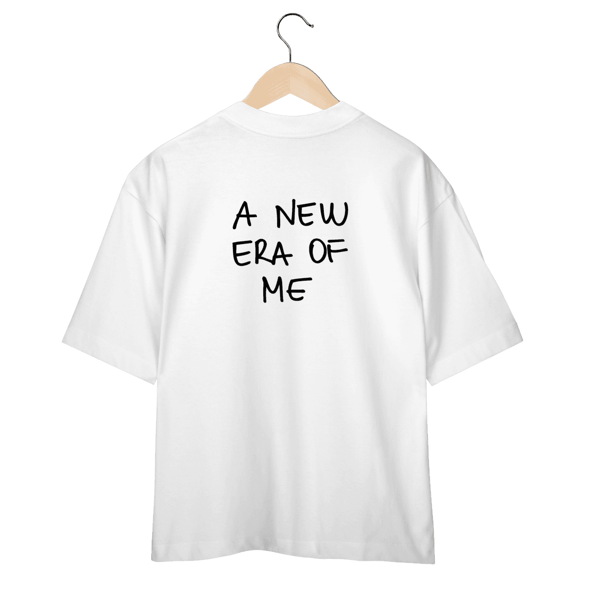 A new era of me • oversized