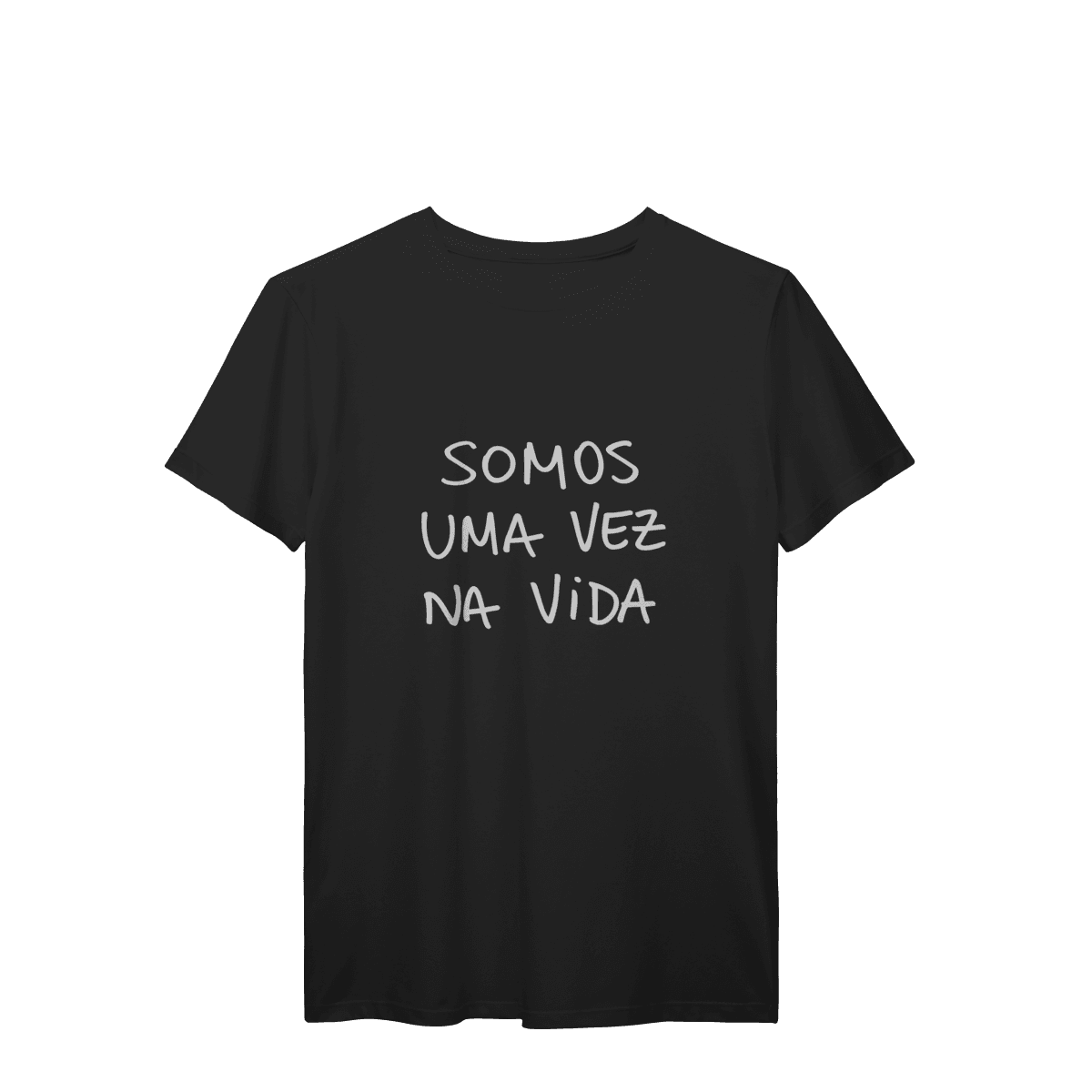 Somos uma vez na vida • tshirt