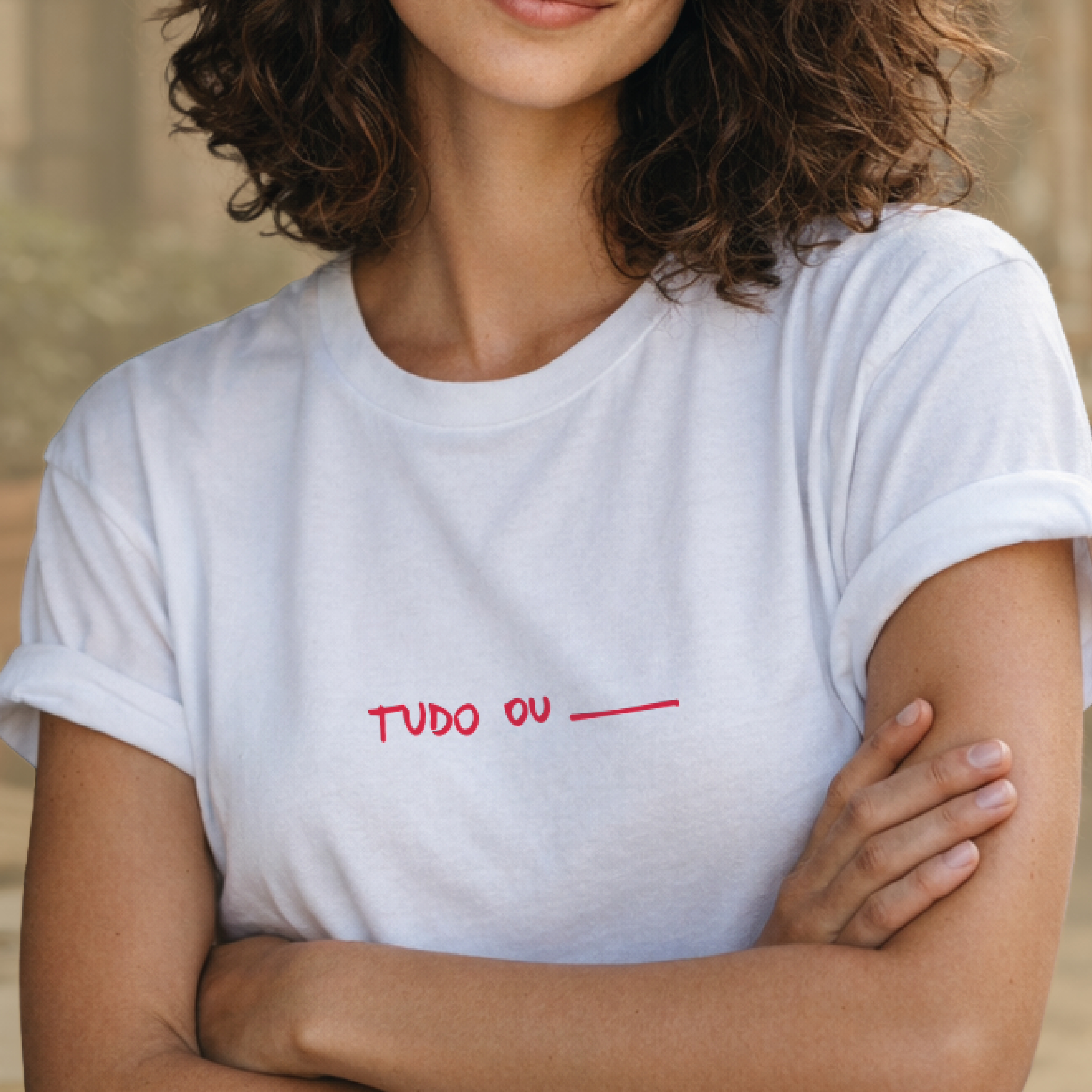 Tudo ou nada • tshirt