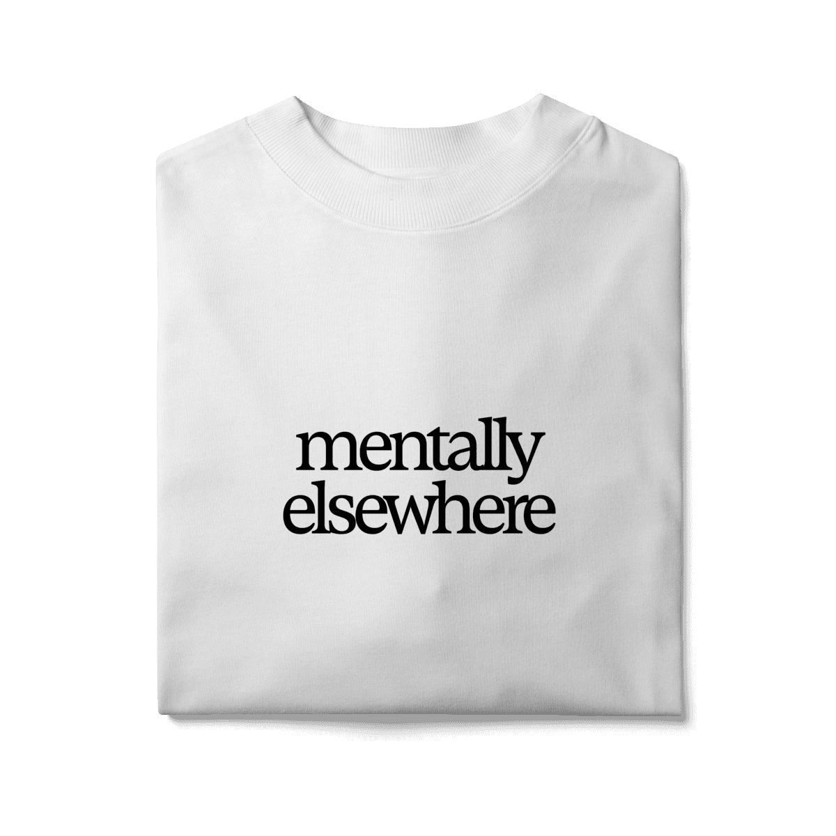 Mentally elsewhere • oversized