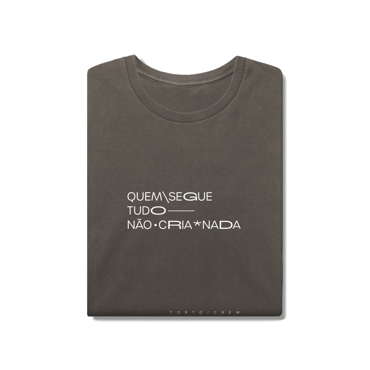 Quem segue tudo, não cria nada • camiseta estonada