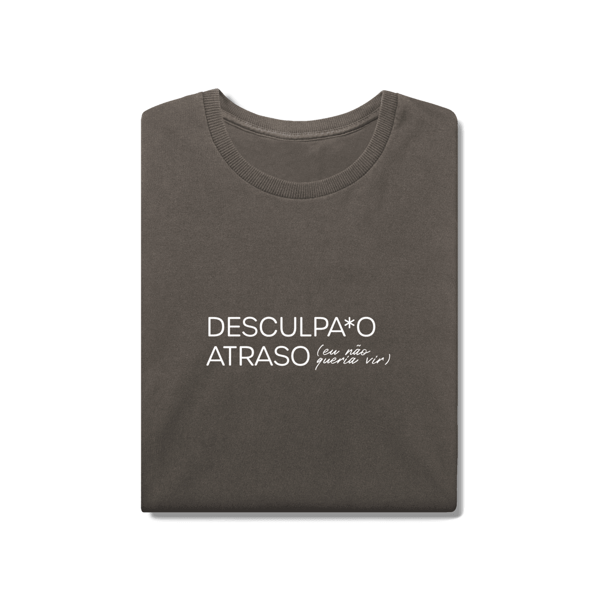 Desculpa o atraso • camiseta estonada