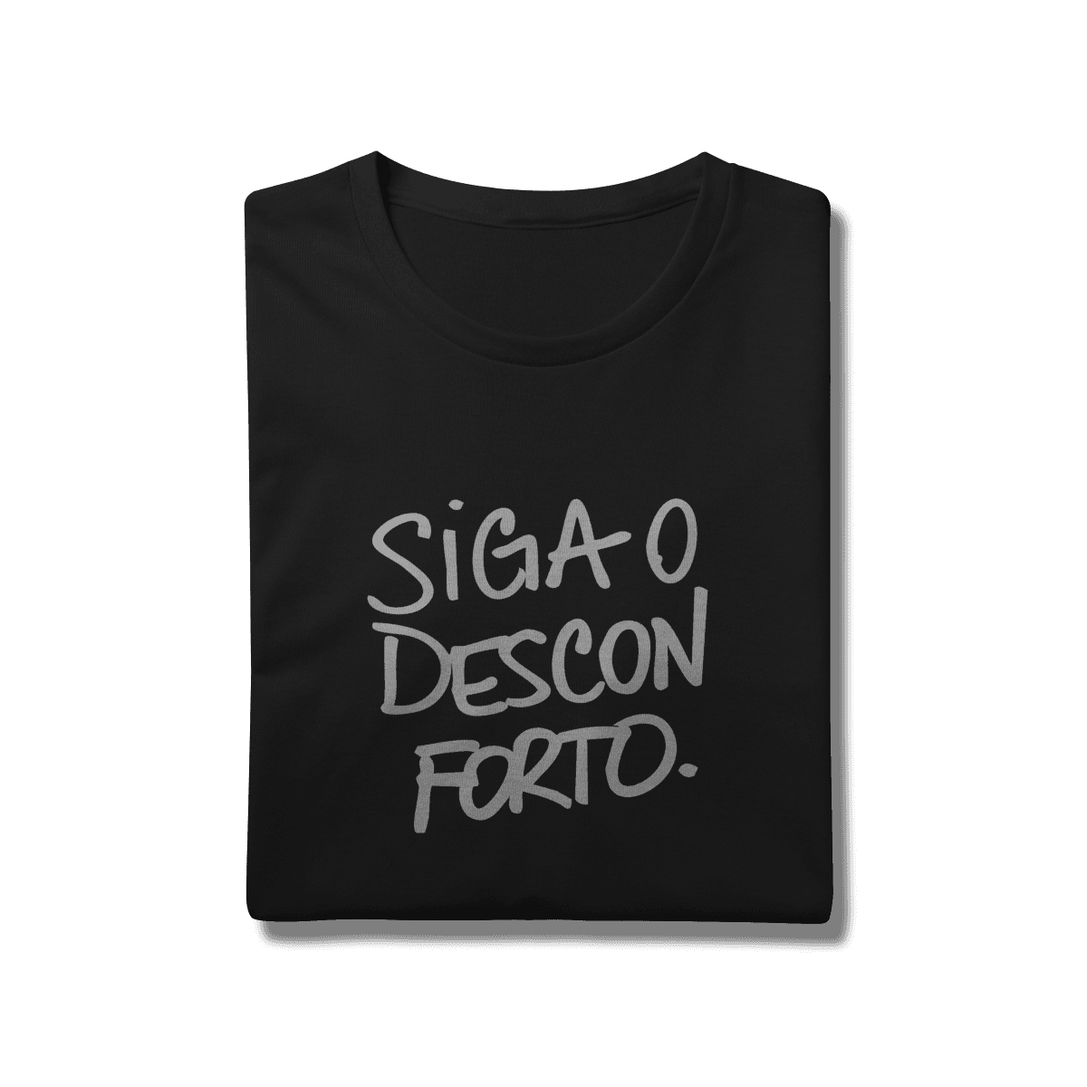 Siga o desconforto • camiseta