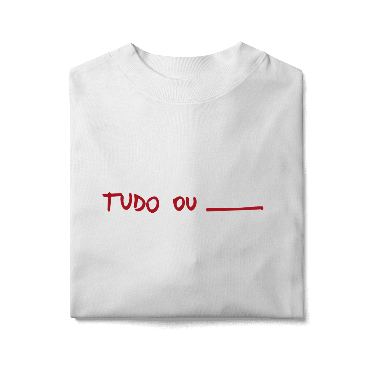 Tudo ou nada • oversized