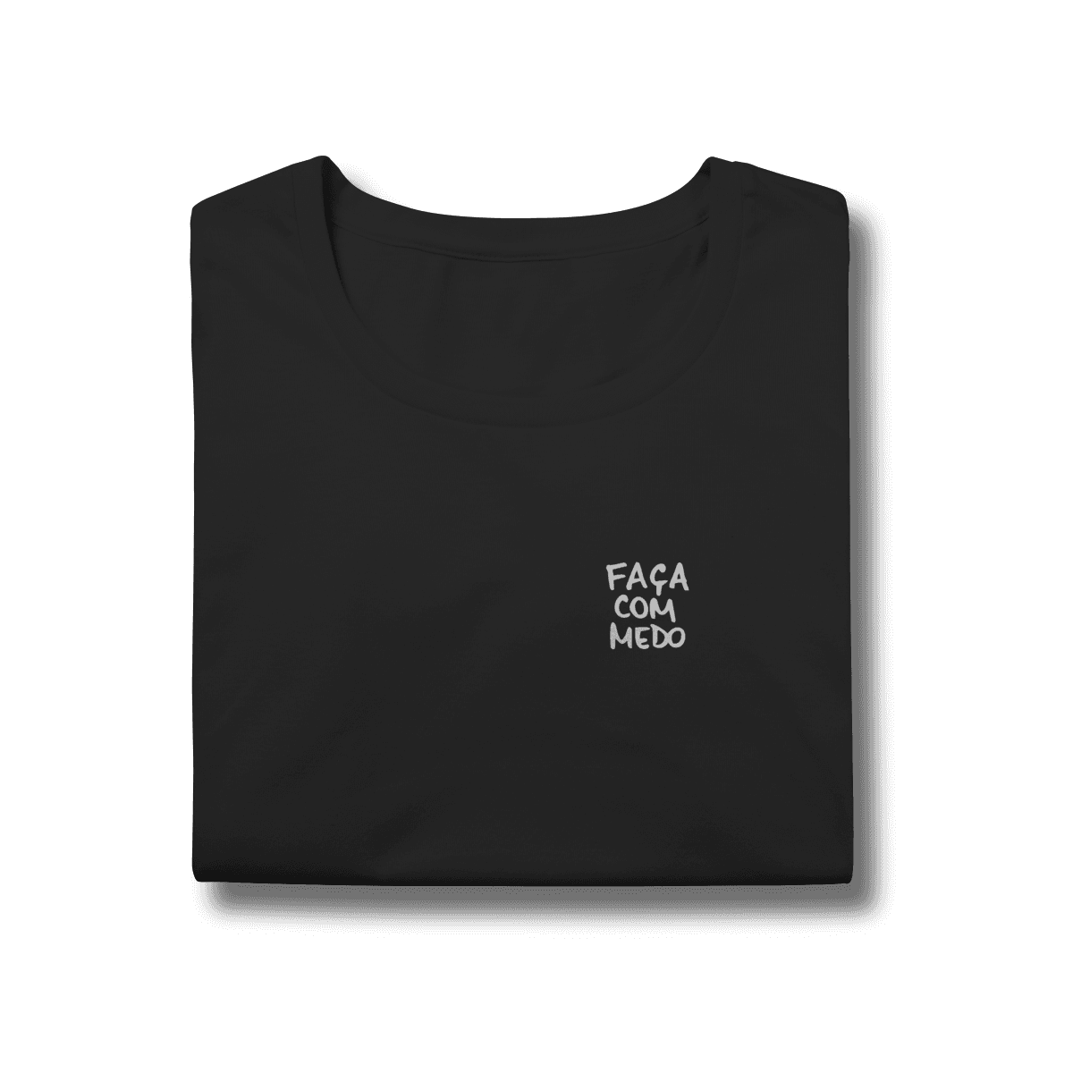 Faça com medo • tshirt