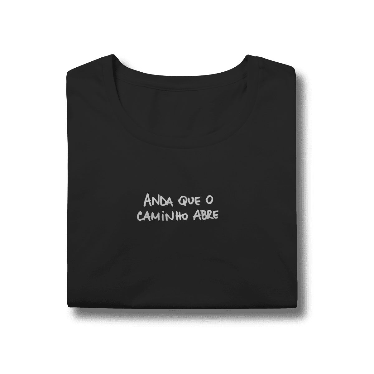 Anda que o caminho abre • tshirt